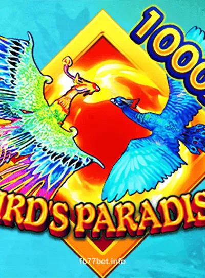 fb77 Bird's Paradise Slot Game