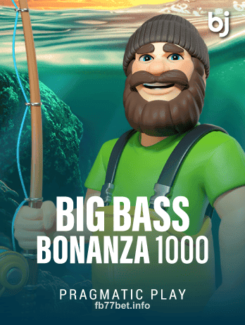 fb77 Big Bass Bonanza 1000 Slot Game